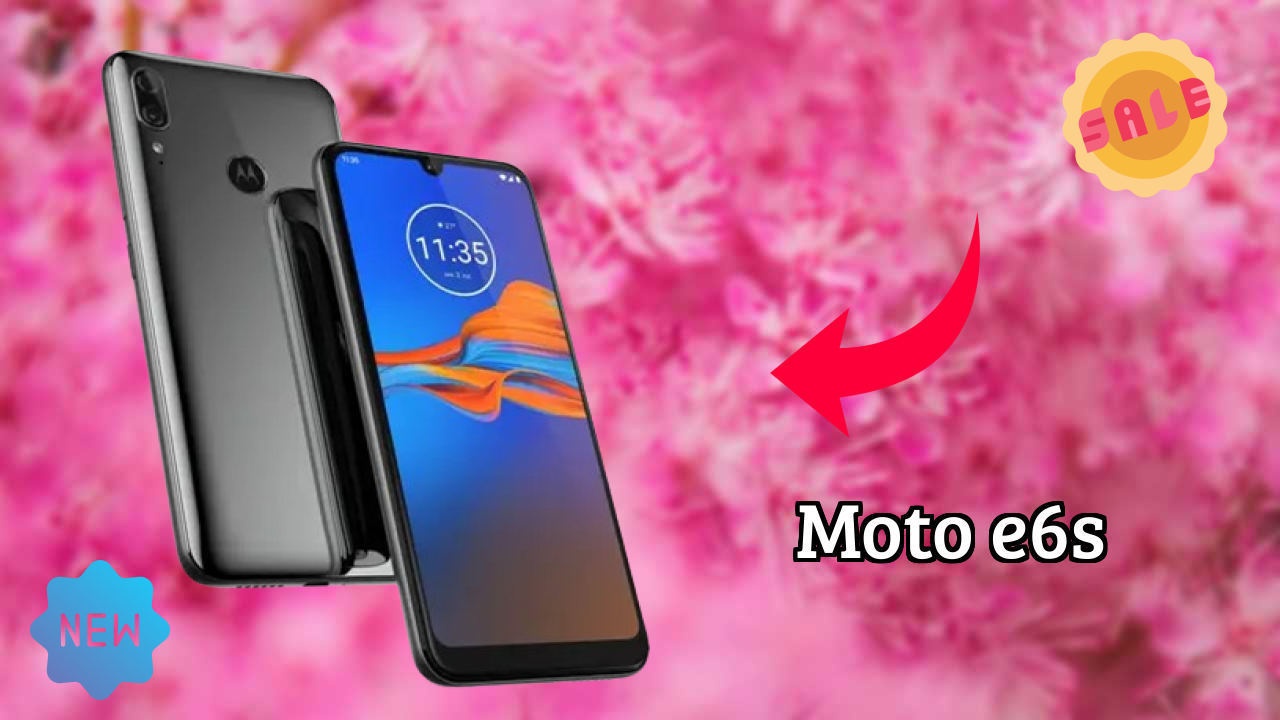 Moto E6s at ₹7,499 - Best Features Highlighted