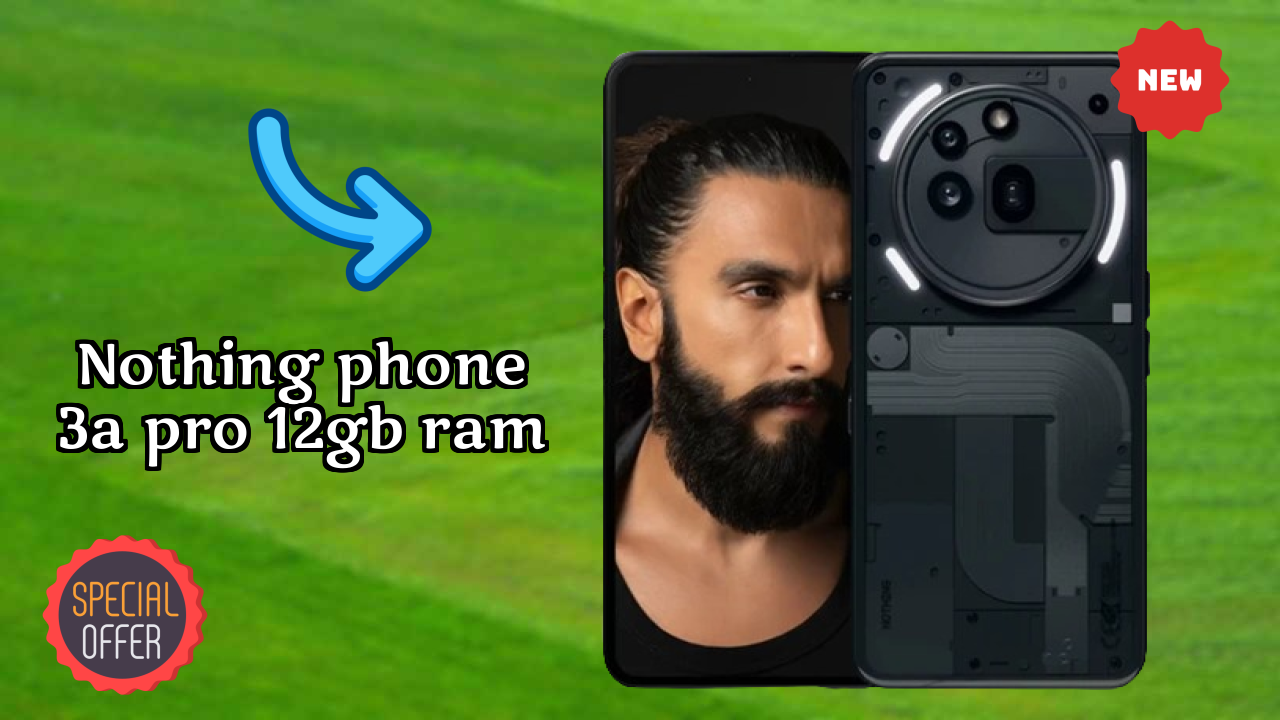 Nothing Phone 3a Pro 12GB RAM Performance: 12 GB RAM Gaming Tested