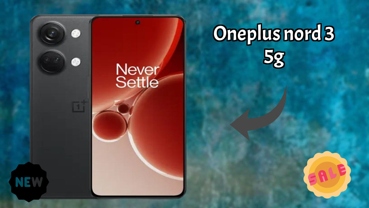 OnePlus Nord 3 5G at ₹26,999 - Complete Specifications