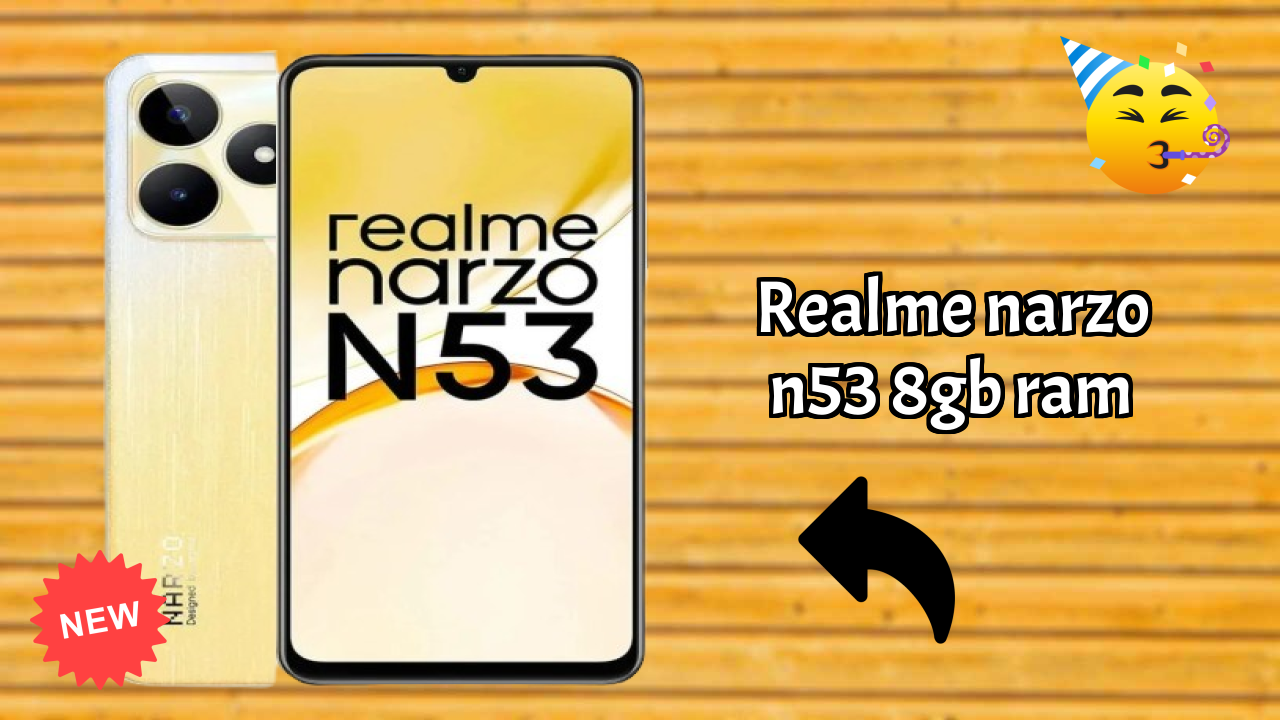 Realme Narzo N53 8GB RAM vs Samsung: Which Offers More Value?