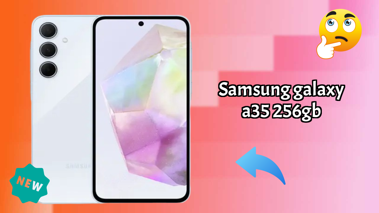 Samsung Galaxy A35 256GB Display Analysis: 6.6 Inches (16.76 Cm) Quality