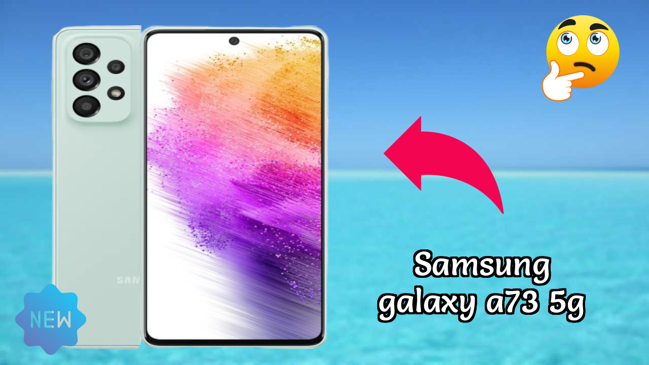 Samsung Galaxy A73 5G Display Analysis: Super AMOLED Plus Quality