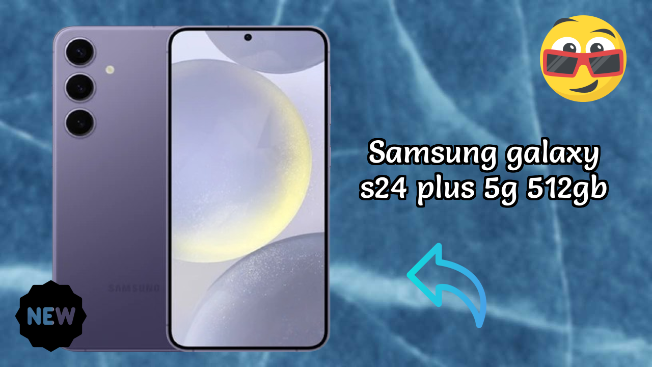 Samsung Galaxy S24 Plus 5G 512GB Battery Life: 4900 MAh Real-World Test